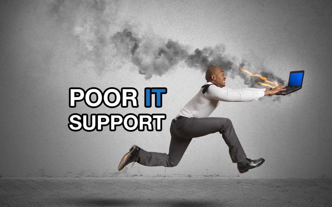 Don’t Let Poor IT Support Hold Your Business Back